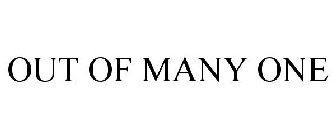 OUT OF MANY ONE