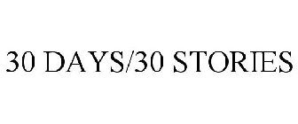 30 DAYS/30 STORIES