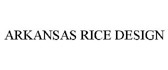 ARKANSAS RICE DESIGN