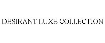 DESIRANT LUXE COLLECTION