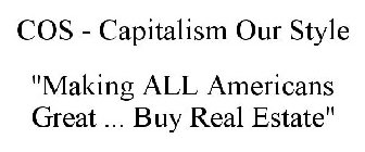 COS - CAPITALISM OUR STYLE 