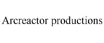 ARC REACTOR PRODUCTIONS