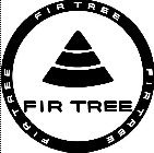 FIR TREE FIR TREE FIR TREE FIR TREE