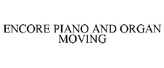 ENCORE PIANO AND ORGAN MOVING