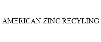 AMERICAN ZINC RECYCLING
