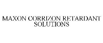 MAXON CORRIZON RETARDANT SOLUTIONS