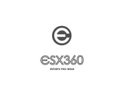 E ESX360 ESPORTS PRO-WEAR
