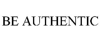 BE AUTHENTIC