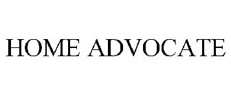 HOME ADVOCATE