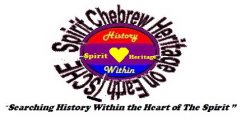 SPIRIT CHEBREW HERITAGE ON EARTH TSCHE, SPIRIT HERITAGE HISTORY WITHIN, SEARCHING HISTORY WITHIN THE HEART OF THE SPIRIT