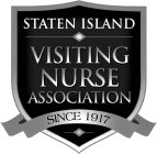 STATEN ISLAND VISITING NURSE ASSOCIATION SINCE 1917