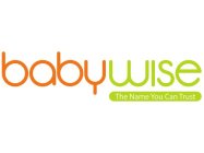 BABYWISE THE NAME YOU CAN TRUST