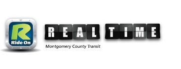 R RIDE ON REAL TIME MONTGOMERY COUNTY TRANSIT