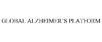 GLOBAL ALZHEIMER'S PLATFORM