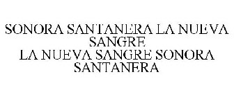 SONORA SANTANERA LA NUEVA SANGRE LA NUEVA SANGRE SONORA SANTANERA