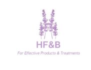 HF&B EFFECTIVE PRODUCTS & TREATMENTS