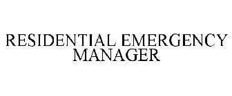RESIDENTIAL EMERGENCY MANAGER