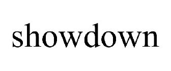 SHOWDOWN