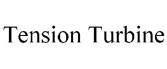 TENSION TURBINE