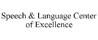 THE SPEECH & LANGUAGE CENTERS OF EXCELLENCE