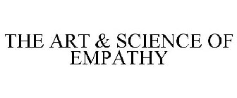 THE ART & SCIENCE OF EMPATHY