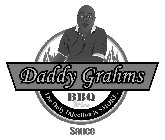 DADDY GRAHMS BBQ WHEN THE ONLY INJECTION IS SMOKE. SAUCE