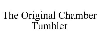 THE ORIGINAL CHAMBER TUMBLER