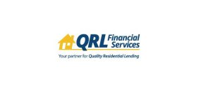 QRL FINANCIAL SERVICES YOUR PARTNER FOR QUALITY RESIDENTIAL LENDING