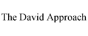THE DAVID APPROACH
