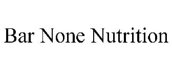 BAR NONE NUTRITION