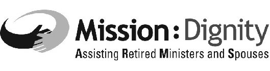 MISSION : DIGNITY ASSISTING RETIRED MINISTERS AND SPOUSESSTERS AND SPOUSES
