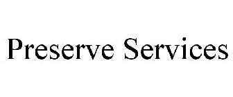 PRESERVE SERVICES