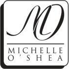 MO MICHELLE O'SHEA