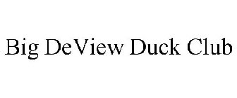 BIG DEVIEW DUCK CLUB