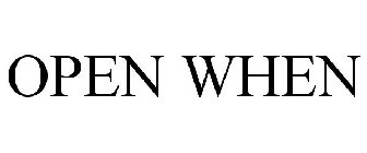 OPENWHEN