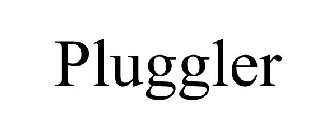 PLUGGLER