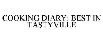 COOKING DIARY: BEST IN TASTYVILLE