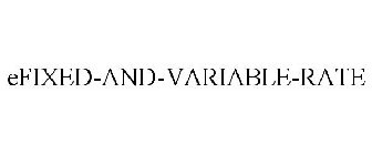 EFIXED-AND-VARIABLE-RATE