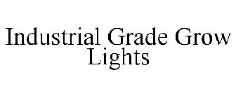 INDUSTRIAL GRADE GROW LIGHTS