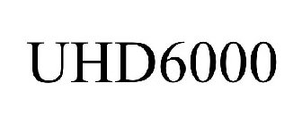 UHD6000