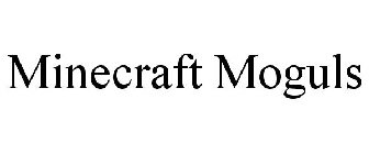 MINECRAFT MOGULS