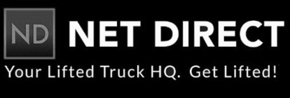 ND NET DIRECT YOUR LIFTED TRUCK HQ. GETLIFTED!