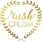 RUSH CRUSH