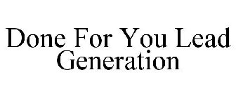 DONE FOR YOU LEAD GENERATION