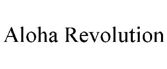 ALOHA REVOLUTION