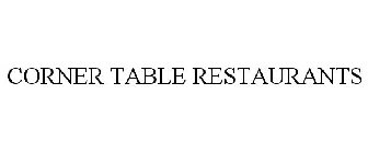 CORNER TABLE RESTAURANTS