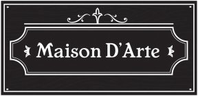 MAISON D'ARTE