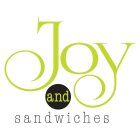 JOY AND SANDWICHES