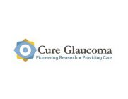 CURE GLAUCOMA PIONEERING RESEARCH · PROVIDING CARE