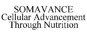 SOMAVANCE CELLULAR ADVANCEMENT THROUGH NUTRITION